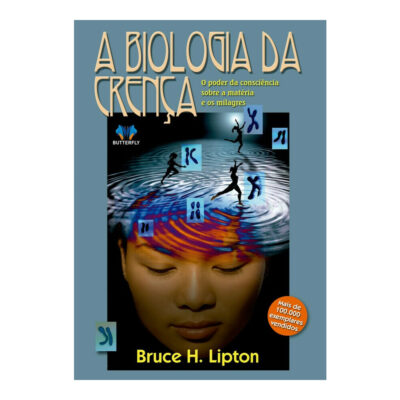 A Biologia Da Crença