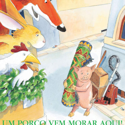 Um Porco Vem Morar Aqui!