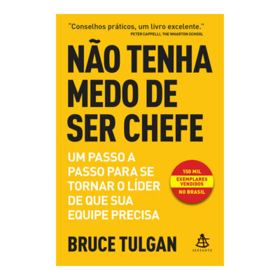 Não Tenha Medo De Ser Chefe