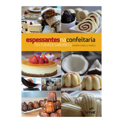 Espessantes Na Confeitaria: Texturas E Sabores