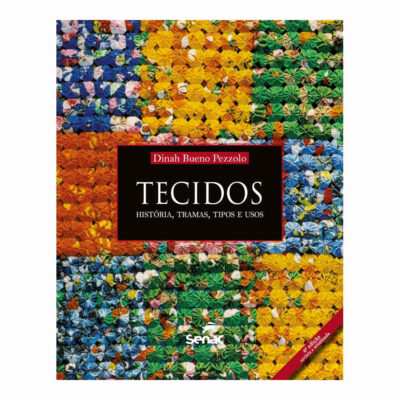 Tecidos - Historia, Tramas, Tipos E Usos