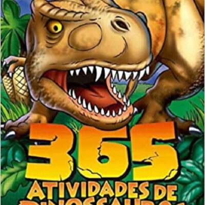 365 Atividades De Dinossauros