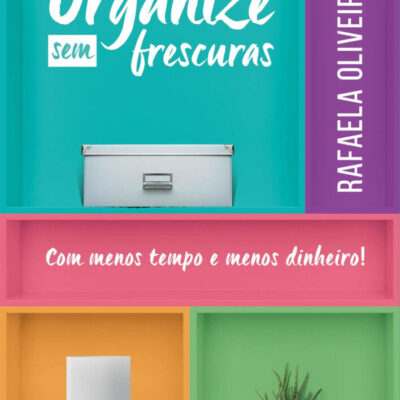 Organize Sem Frescuras