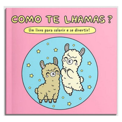 Como Te Lhamas - Um Livro Para Colorir E Se Divertir!