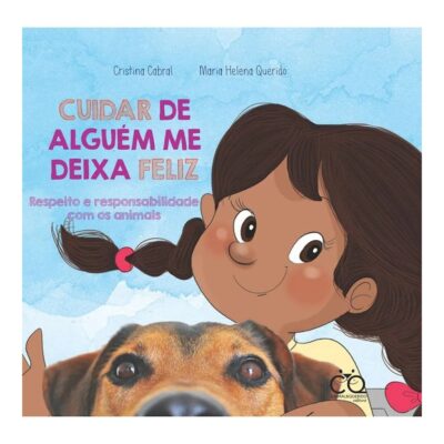 Cuidar De Alguém Me Deixa Feliz - Respeito E Responsabilidade Com Os Animais