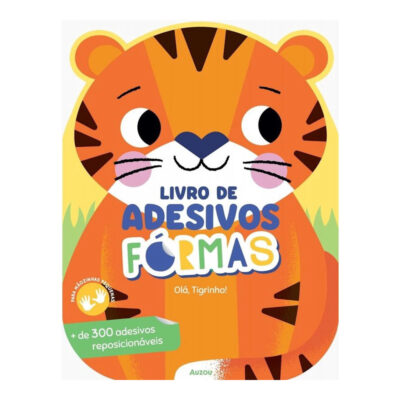 Livro De Adesivos Formas: Olá, Tigrinho!