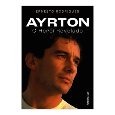 Ayrton: O Herói Revelado