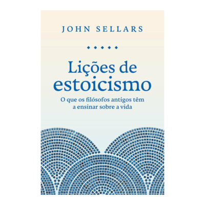 Licoes De Estoicismo Sellars, John