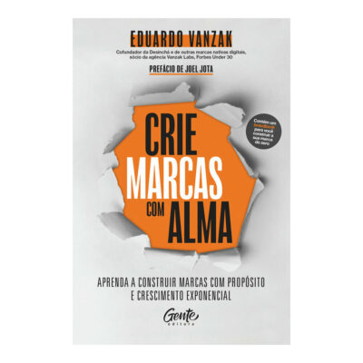 Crie Marcas Com Alma Vanzak, Eduardo