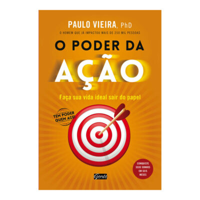 O Poder Da AÇÃo - FaÇa Sua Vida Ideal Sair Do Papel