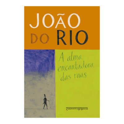A Alma Encantadora Das Ruas