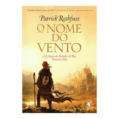 A CrÔnica Do Matador Do Rei Vol 1: Primeiro Dia - O Nome Do Vento