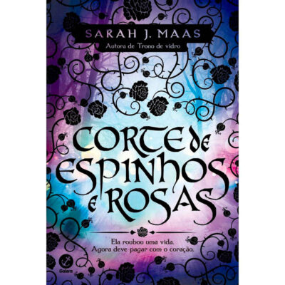 Corte De Espinhos E Rosas Vol 1