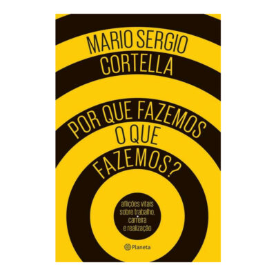 Por Que Fazemos O Que Fazemos?