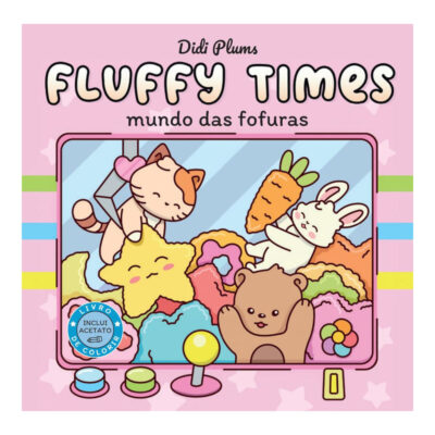 Fluffy Times Vol 1 - Mundo Das Fofuras
