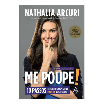 Me Poupe! - 10 Passos Para Nunca Mais Faltar Dinheiro No Seu Bolso
