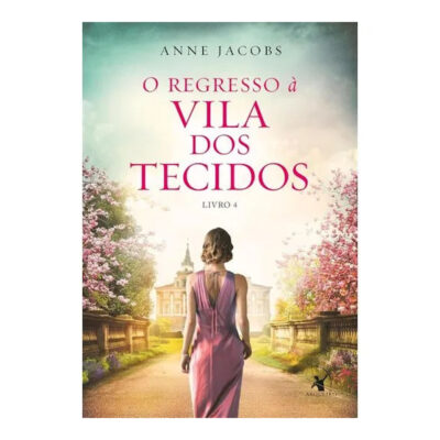 A Vila Dos Tecidos 4 O Regres Jacobs, Anne