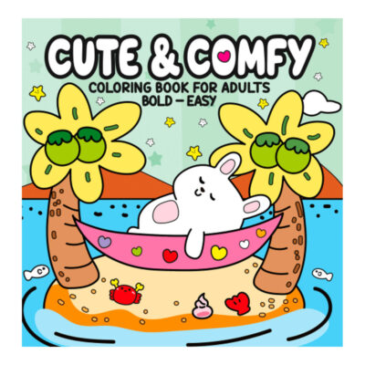 Cute & Comfy Coloring Book For Adults - Livro De Colorir: Bold - Easy