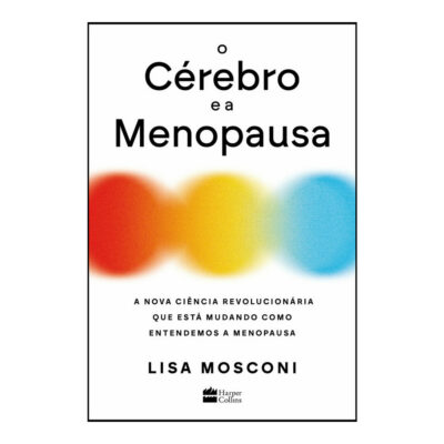 O Cerebro E A Menopausa Mosconi, Lisa