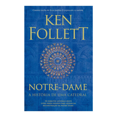 Notre Dame - A HistÓria De Uma Catedral