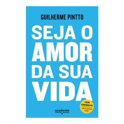 Seja O Amor Da Sua Vida Ed Com Pintto, Guilherme
