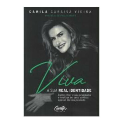 Viva A Sua Real Identidade Vieira, Camila Saraiva