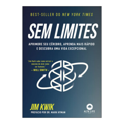 Sem Limites: Aprimore Seu Cérebro, Aprenda Mais Rápido E Descubra Uma Vida Excepcional
