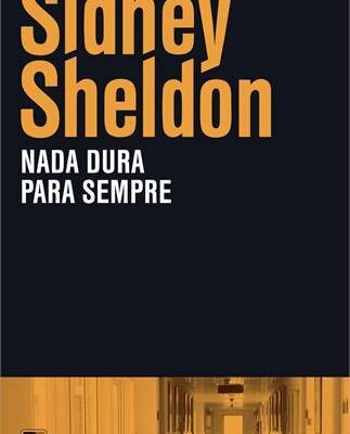 Nada Dura Para Sempre