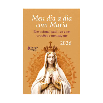 Meu Dia A Dia Com Maria 2026: Devocional Católico Com Orações E Mensagens