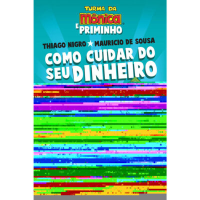 Turma Da Mônica - Como Cuidar Do Seu Dinheiro
