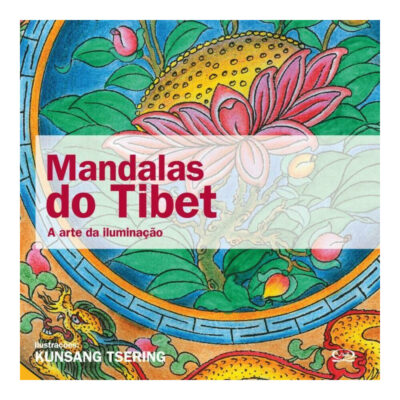 Mandalas Do Tibet  a Arte Da IluminaÇÃo