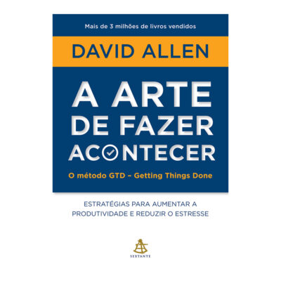 A Arte De Fazer Acontecer