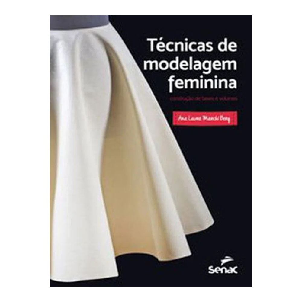 Tcnicas De Modelagem Feminina Tcnicas De Modelagem Feminina
