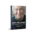 Bert Hellinger: Meu Trabalho, Minha Vida Bert Hellinger: Meu Trabalho, Minha Vida