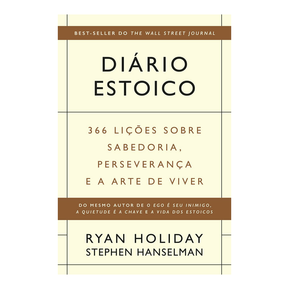 Diário Estoico: 366 Lições Sobre Sabedoria, Perseverança E A Arte De Viver Diário Estoico: 366 Lições Sobre Sabedoria, Perseverança E A Arte De Viver