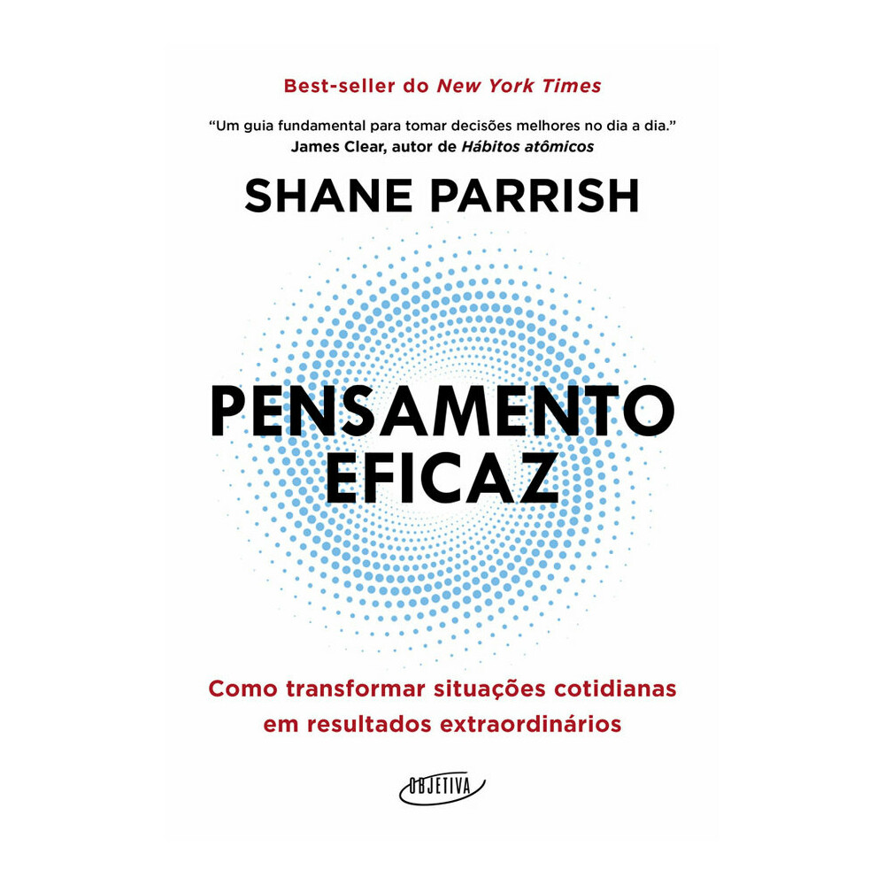 Pensamento Eficaz: Como Transformar Situações Cotidianas Em Resultados Extraordinários Pensamento Eficaz: Como Transformar Situações Cotidianas Em Resultados Extraordinários