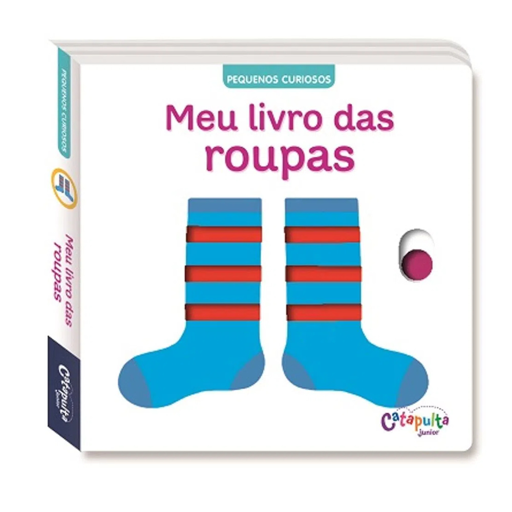Pequenos Curiosos - Meu Livro Das Roupas Pequenos Curiosos - Meu Livro Das Roupas