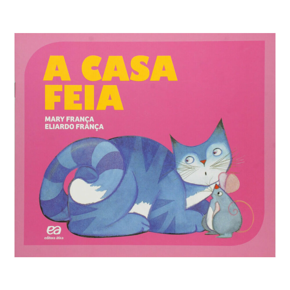 A Casa Feia A Casa Feia