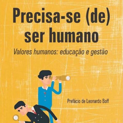 Precisa-Se (de) Ser Humano