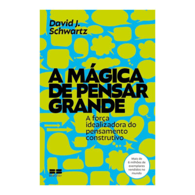A Mágica De Pensar Grande