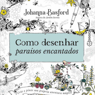 Como Desenhar ParaÍsos Encantados