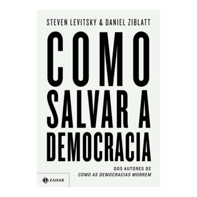 Como Salvar A Democracia Levitsky, Steven