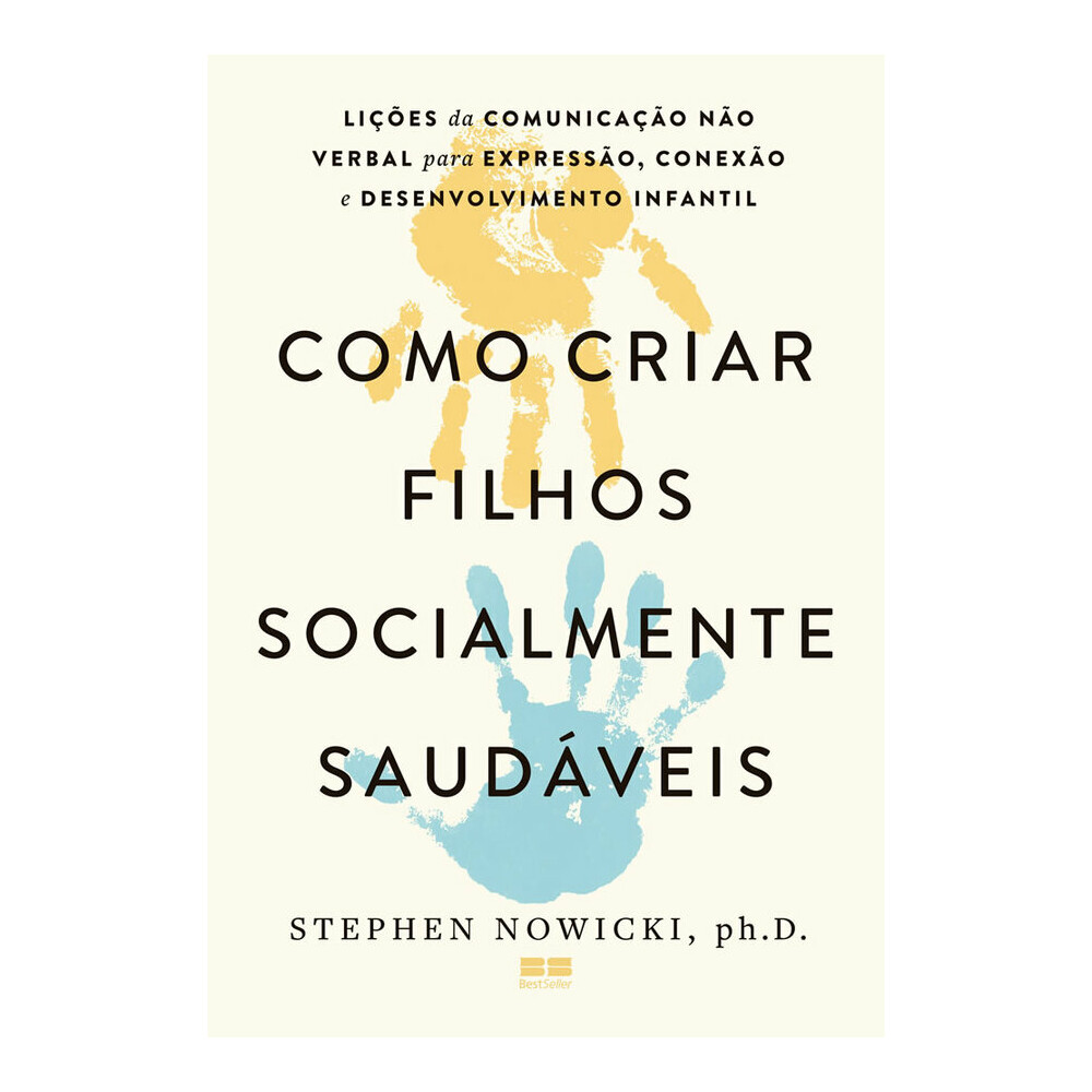 Como Criar Filhos Socialmente Nowicki, Stephen Como Criar Filhos Socialmente Nowicki, Stephen
