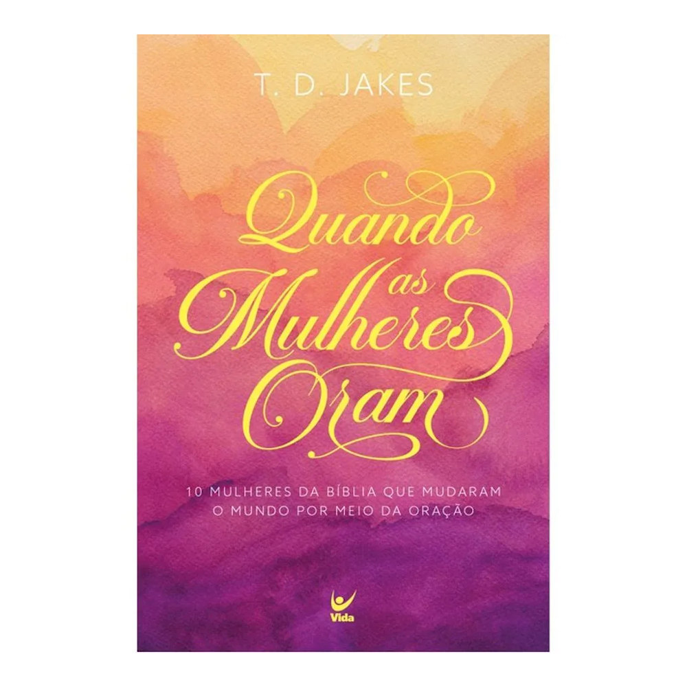 Quando As Mulheres Oram Quando As Mulheres Oram