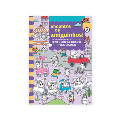 Encontre Os Amiguinhos: Na Cidade - Pinte E Cole Os Adesivos!