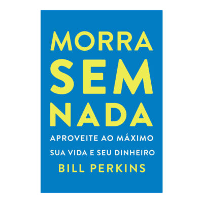 Morra Sem Nada Perkins, Bill