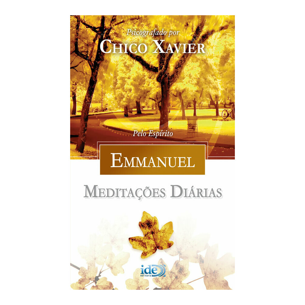 Meditações Diárias - Emmanuel Meditações Diárias - Emmanuel