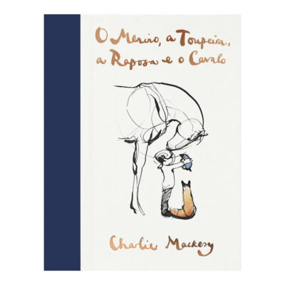 O Menino, A Toupeira, A Raposa E O Cavalo