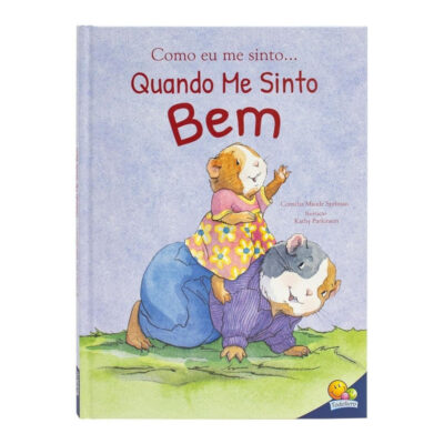 Como Eu Me Sinto: Quando Me Sinto Bem - Capa Dura