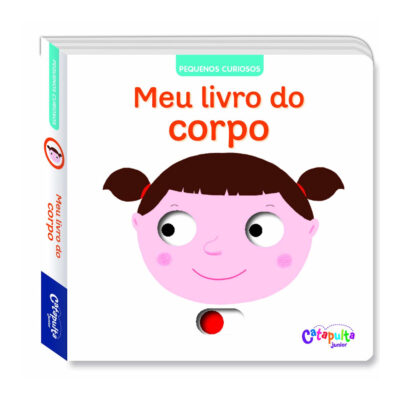 Pequenos Curiosos - Meu Livro Do Corpo